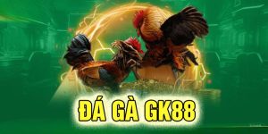 Đá Gà GK88