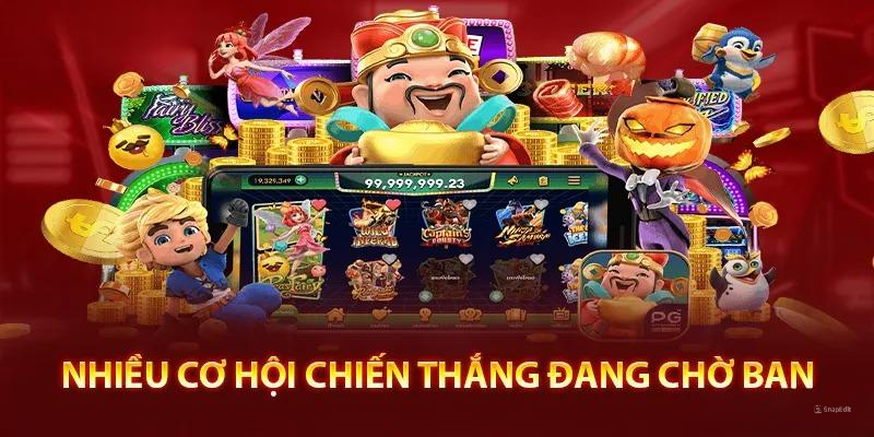 Những ưu điểm vượt trội giúp bạn dễ dàng chiến thắng 