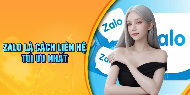 Zalo là cách liên hệ tối ưu nhất